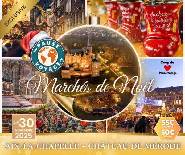 Marché de Noël Aix La Chapelle + Château de Merode - Dimanche 30 Novembre 2025 ( ♥️ )