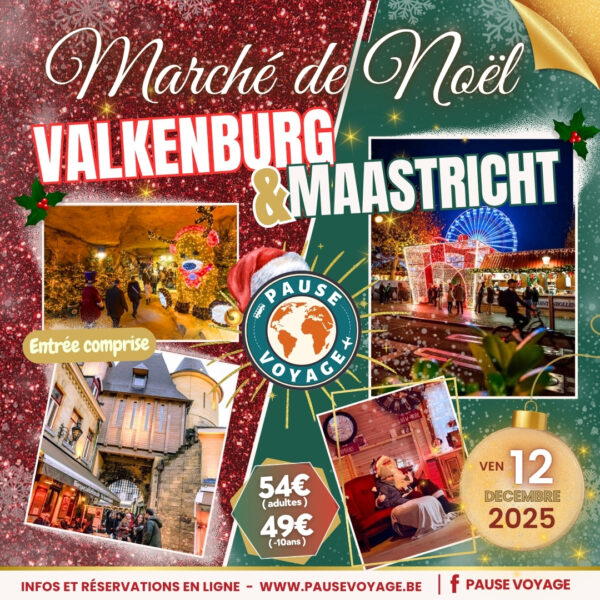 Marché de Noël de Valkenburg + Marché de Noël de Maastricht - Vendredi 12 Décembre 2025