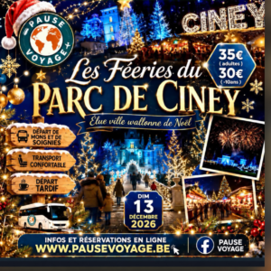 Les Féeries du Parc de Ciney - Dimanche 13 Décembre 2026 - Au départ de MONS & de SOIGNIES
